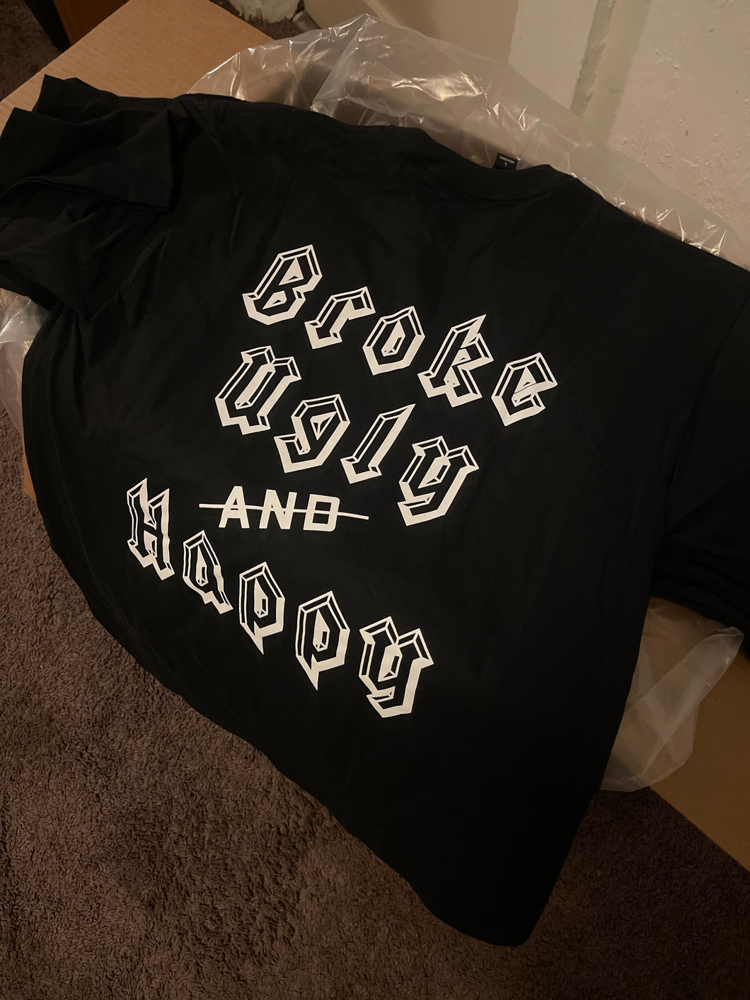 Broke Ugly And Happy T-Shirt